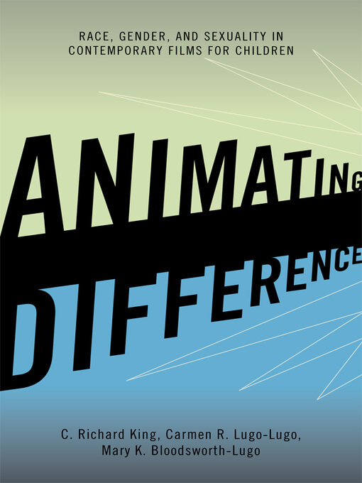 Title details for Animating Difference by C. Richard King - Available